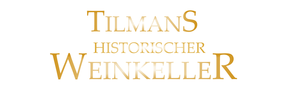 TILMANS WEINKELLER HISTORISCHER
