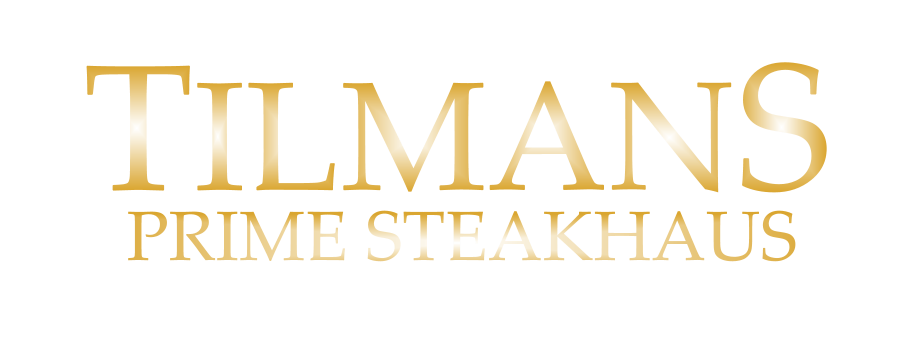 TILMANS PRIME STEAKHAUS