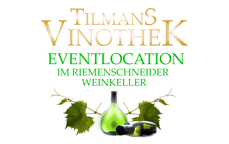 TILMANS VINOTHEK IM RIEMENSCHNEIDER  WEINKELLER      EVENTLOCATION