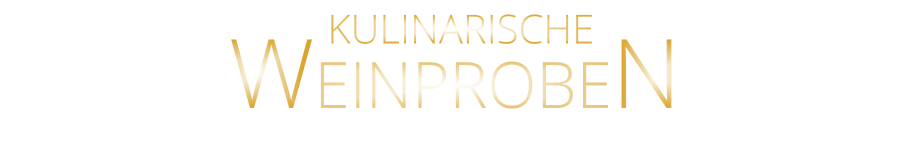 WEINPROBEN      KULINARISCHE
