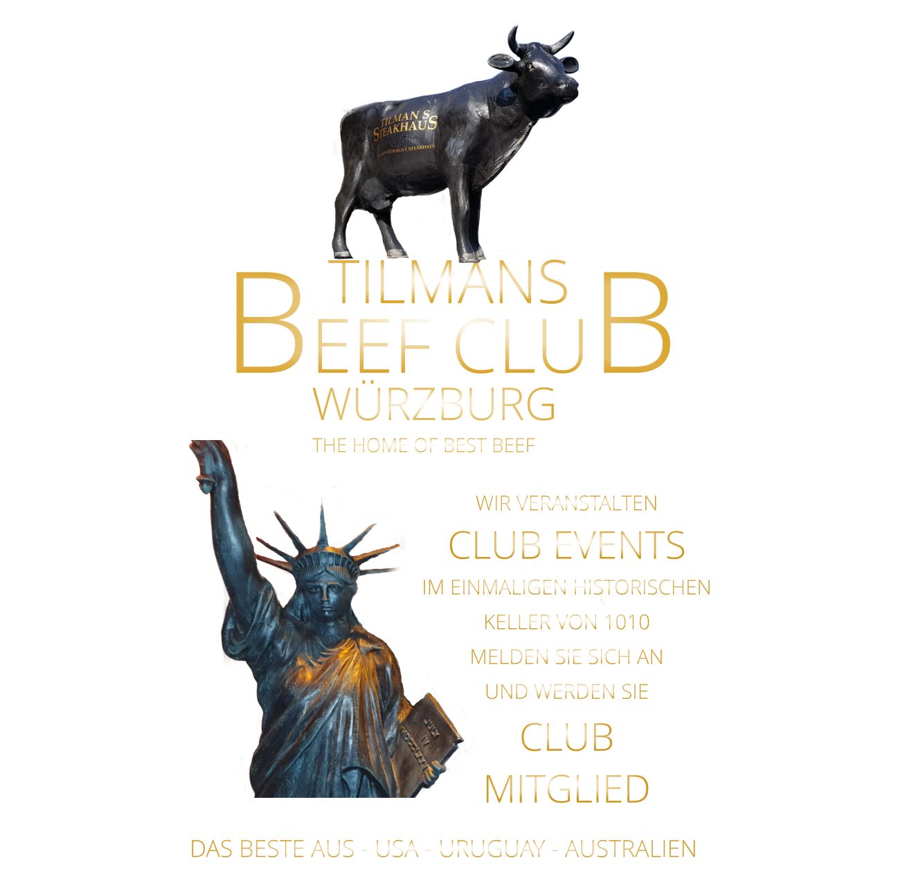 DAS BESTE AUS - USA - URUGUAY - AUSTRALIEN THE HOME OF BEST BEEF       WÜRZBURG       TILMANS       BEEF CLUB WIR VERANSTALTEN CLUB EVENTS IM EINMALIGEN HISTORISCHEN KELLER VON 1010 MELDEN SIE SICH AN UND WERDEN SIE CLUB MITGLIED