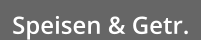 Speisen & Getr.
