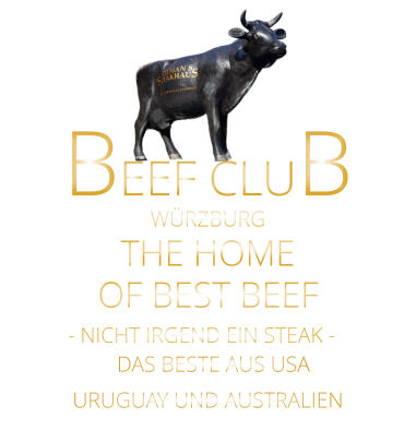 WÜRZBURG       BEEF CLUB - NICHT IRGEND EIN STEAK -  THE HOME          DAS BESTE AUS USA URUGUAY UND AUSTRALIEN OF BEST BEEF
