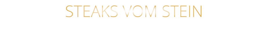 STEAKS VOM STEIN