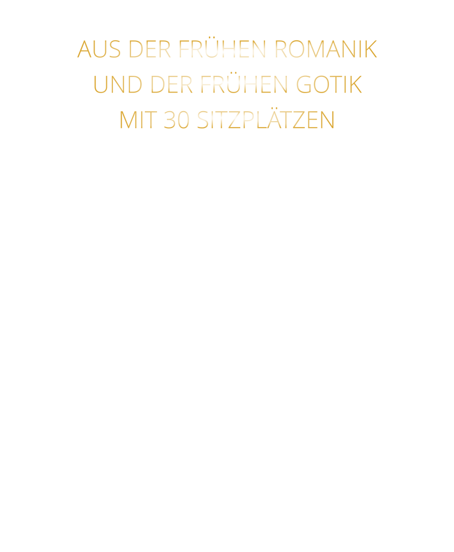 AUS DER FRÜHEN ROMANIK UND DER FRÜHEN GOTIK MIT 30 SITZPLÄTZEN  DIE EVENTLOCATION FÜR FIRMENEVENTS UND PRIVATE FEIERN IN WÜRZBURG  - WIR BERATEN SIE GERNE -