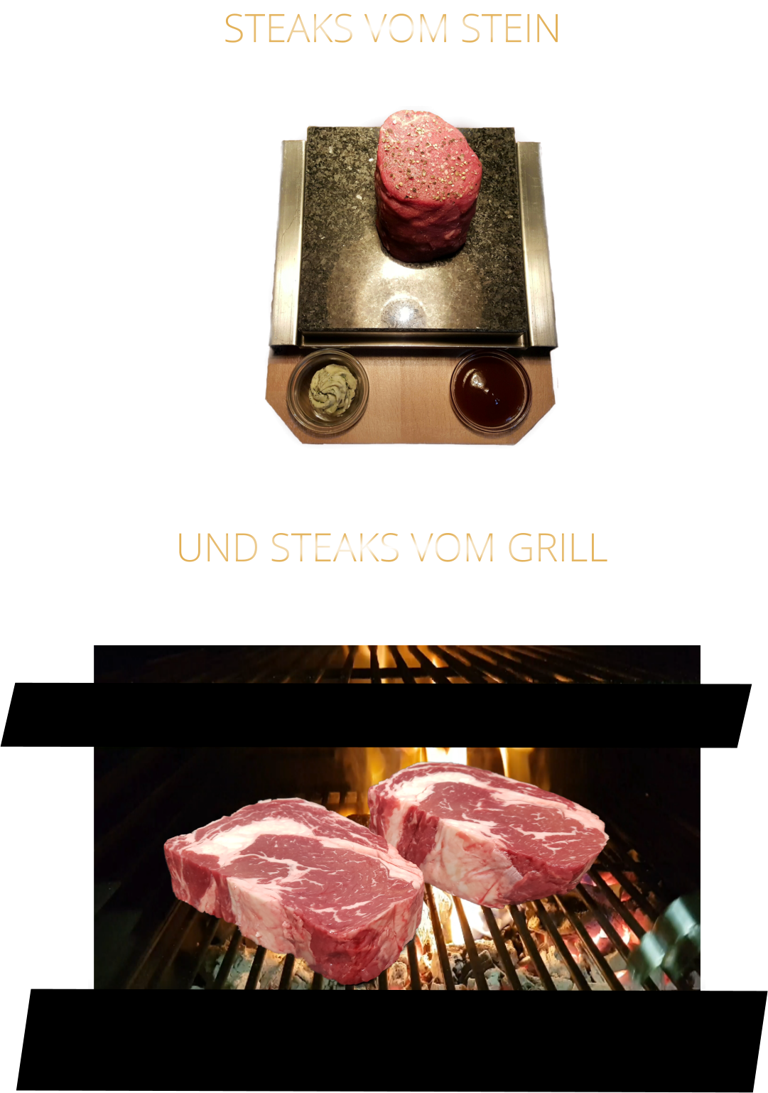 STEAKS VOM STEIN                UND STEAKS VOM GRILL