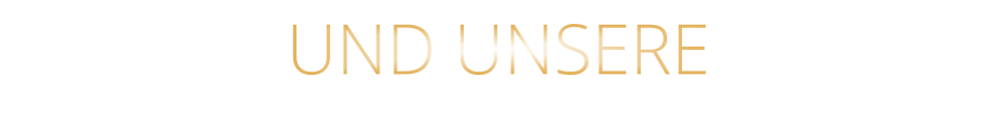 UND UNSERE
