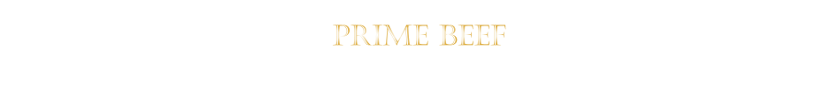 PRIME BEEF