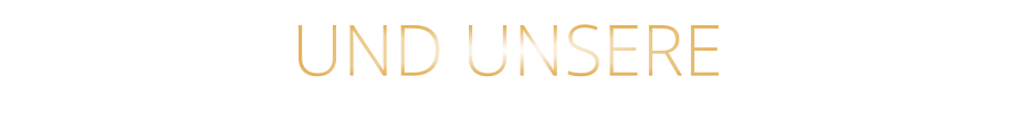 UND UNSERE