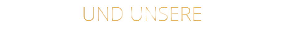 UND UNSERE