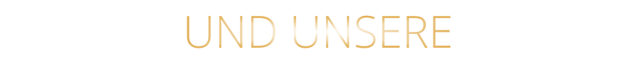 UND UNSERE