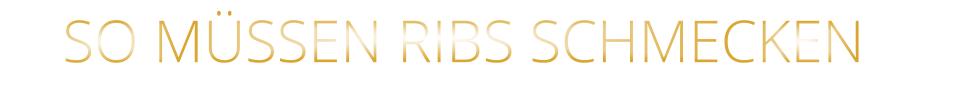 SO MÜSSEN RIBS SCHMECKEN