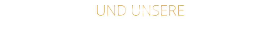 UND UNSERE